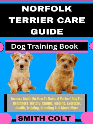 cover image of NORFOLK TERRIER CARE GUIDE  Dog Training Book